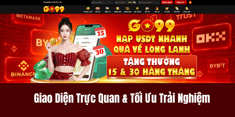 Giao Diện Trực Quan & Tối Ưu Trải Nghiệm
